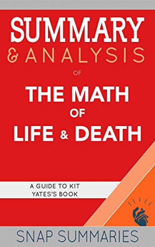 Summary & Analysis of The Math of Life and Death: A Guide to Kit Yates' Book on Kindle