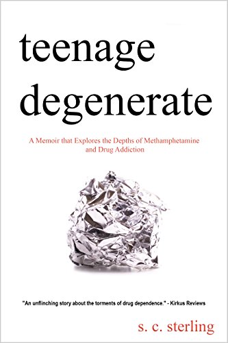 Teenage Degenerate: A Memoir that Explores the Depths of Methamphetamine and Drug Addiction on Kindle