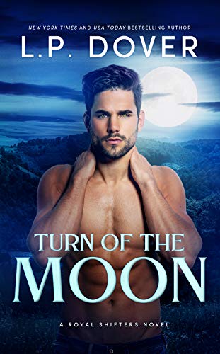 Turn of the Moon (A Royal Shifters Novel Book 1) on Kindle