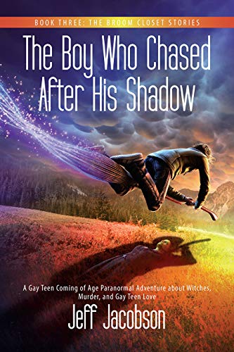 The Boy Who Chased After His Shadow (The Broom Closet Stories Book 3) on Kindle