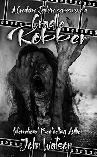 Cradle Robber (Creature Features Series by Crazy Ink) on Kindle