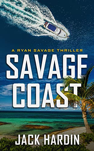 Savage Coast (Ryan Savage Thriller Series Book 1) on Kindle