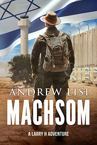 Machsom (Larry H Adventures Book 1) on Kindle
