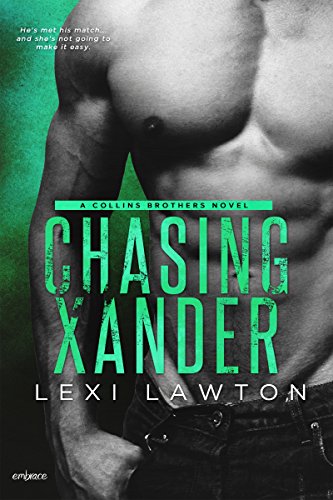 Chasing Xander (The Collins Brothers Book 2) on Kindle