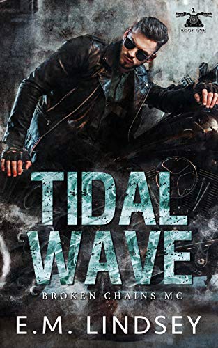 Tidal Wave (Broken Chains MC Book 1) on Kindle