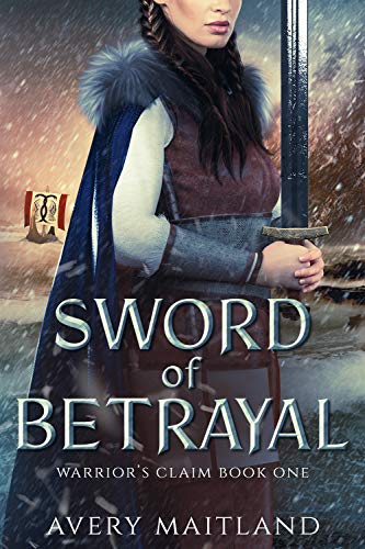 Sword of Betrayal (Warrior's Claim Book 1) on Kindle