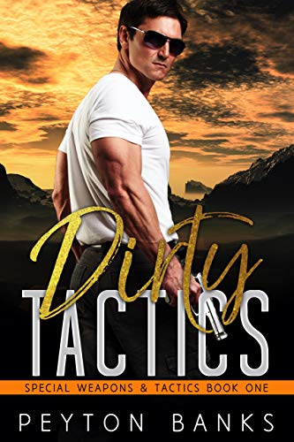 Dirty Tactics (Special Weapons & Tactics Book 1) on Kindle