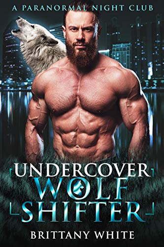 Undercover Wolf Shifter (A Paranormal Night Club Book 2) on Kindle