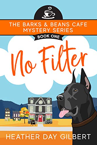 No Filter (Barks & Beans Cafe Cozy Mystery Book 1) on Kindle