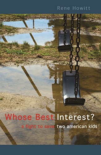 Whose Best Interest: A Fight to Save Two American Kids on Kindle