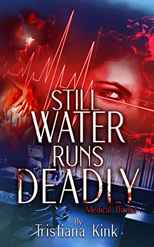 Still Water Runs Deadly (Nurse Georgetta Thriller Novel Set Book 1) on Kindle