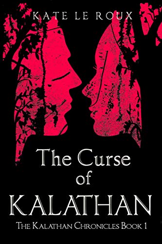 The Curse of Kalathan (The Kalathan Chronicles Book 1) on Kindle