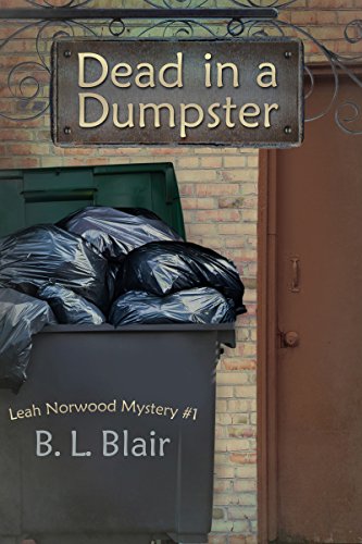 Dead in a Dumpster (Leah Norwood Mysteries Book 1) on Kindle