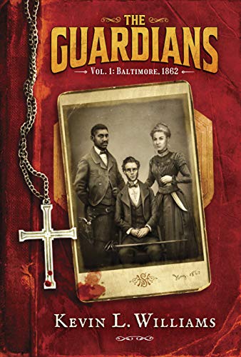 The Guardians, Vol. 1: Baltimore, 1862 on Kindle