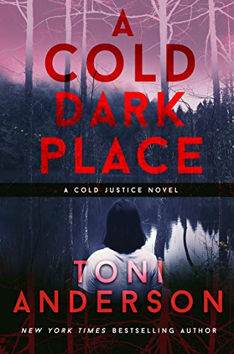 A Cold Dark Place (Cold Justice Book 1) on Kindle