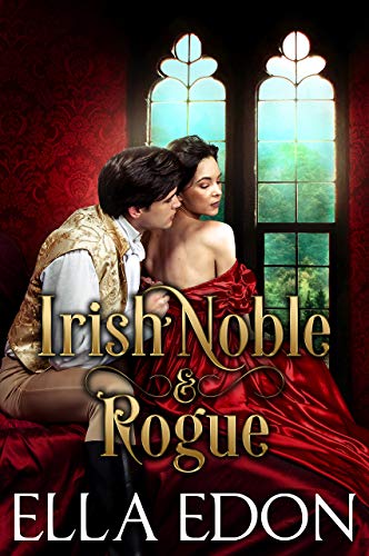 Irish Noble and Rogue (Ton's Buried Secrets Book 2) on Kindle