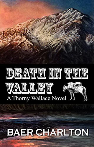 Death in the Valley (A Thorny Wallace Novel Book 1) on Kindle