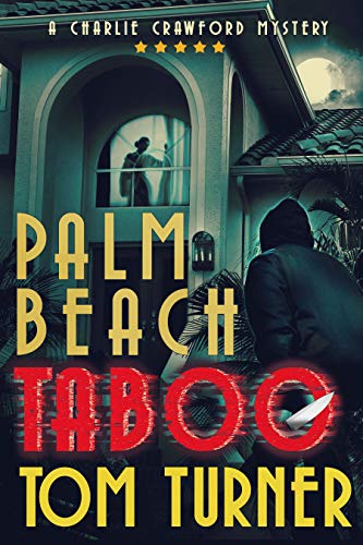 Palm Beach Taboo (Charlie Crawford Palm Beach Mysteries Book 10) on Kindle