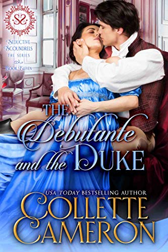 The Debutante and the Duke (Seductive Scoundrels Book 11) on Kindle