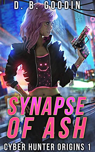 Synapse of Ash (Cyber Hunter Origins Book 1) on Kindle