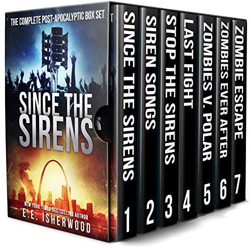 Since the Sirens: A Zombie Survival Series (The Complete Post-Apocalyptic Box Set) on Kindle