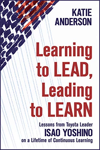 Learning to Lead, Leading to Learn on Kindle