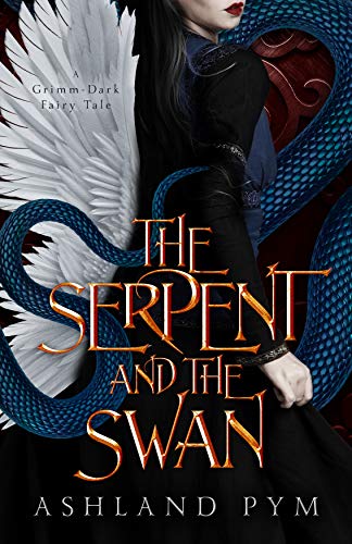The Serpent and the Swan: A Grimm-Dark Fairy Tale on Kindle