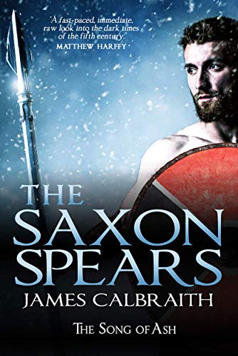 The Saxon Spears (The Song of Ash Book 1) on Kindle