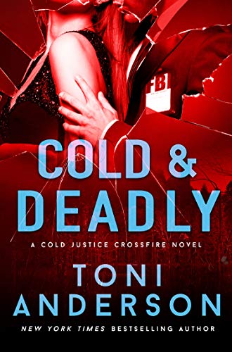 Cold & Deadly (Cold Justice Crossfire Book 1) on Kindle