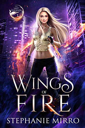 Wings of Fire (The Last Phoenix Book 1) on Kindle