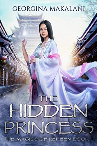 The Hidden Princess (The Magics of Rei-Een Book 1) on Kindle