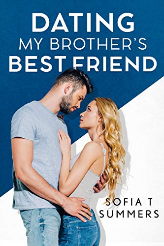 Dating My Brother's Best Friend on Kindle