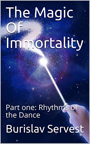 The Magic Of Immortality (Rhythms of the Dance Part 1) on Kindle