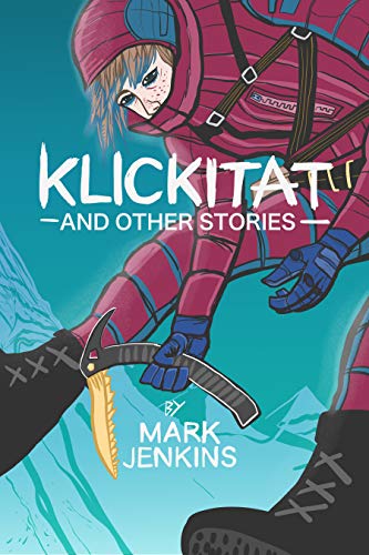 Klickitat: And Other Stories on Kindle
