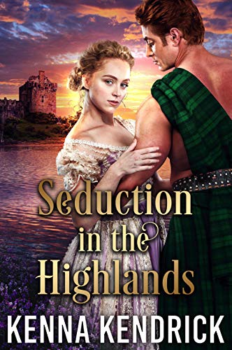Seduction in the Highlands (English Roses of Duart Castle Book 3) on Kindle