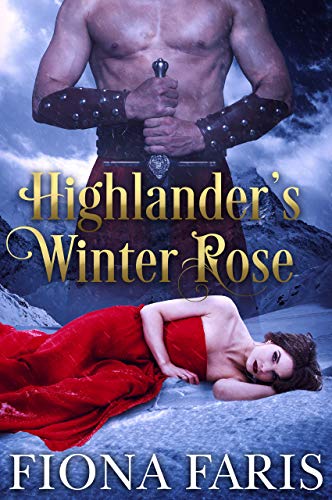 Highlander’s Winter Rose: Scottish Medieval Highlander Romance on Kindle