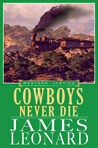 Cowboys Never Die (Western Justice) on Kindle