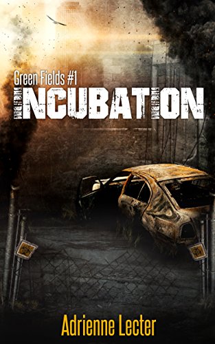 Incubation (Green Fields Book 1) on Kindle