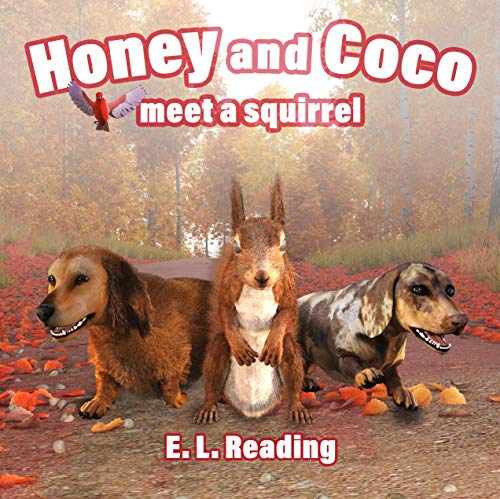 Honey and Coco Meet a Squirrel on Kindle