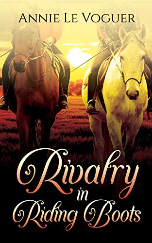 Rivalry in Riding Boots (Wingfield Equestrian Book 1) on Kindle