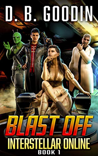 Blast Off: A Fun Science Fiction LitRPG Adventure (Interstellar Online Book 1) on Kindle