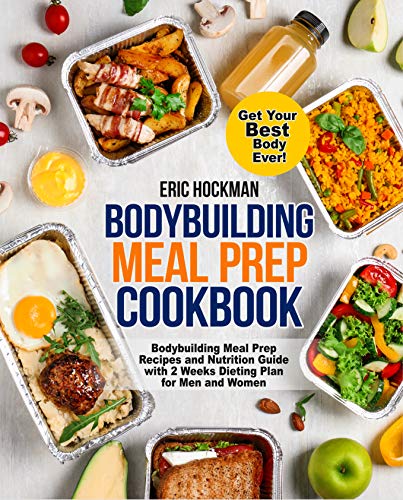 Bodybuilding Meal Prep Cookbook (Healthy Meal Planning for Beginners) on Kindle