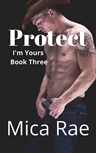 Protect (I'm Yours Book 3) on Kindle