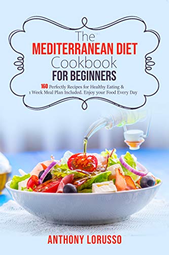 The Mediterranean Diet Cookbook for Beginners on Kindle