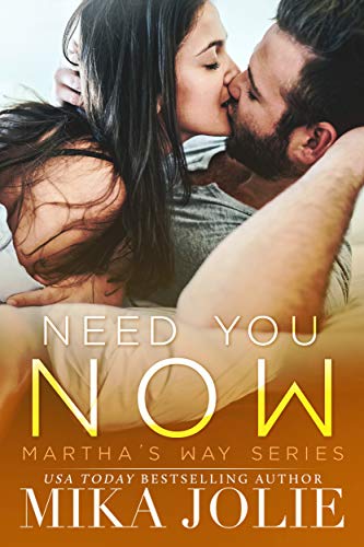 Need You Now (Martha's Way Book 2) on Kindle