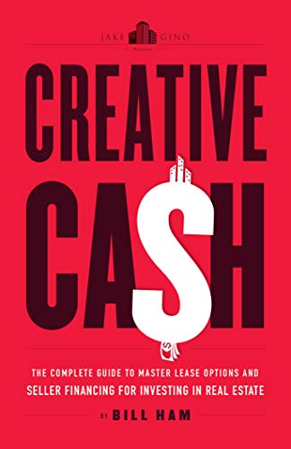 Creative Cash: The Complete Guide to Master Lease Options and Seller Financing for Investing in Real Estate on Kindle
