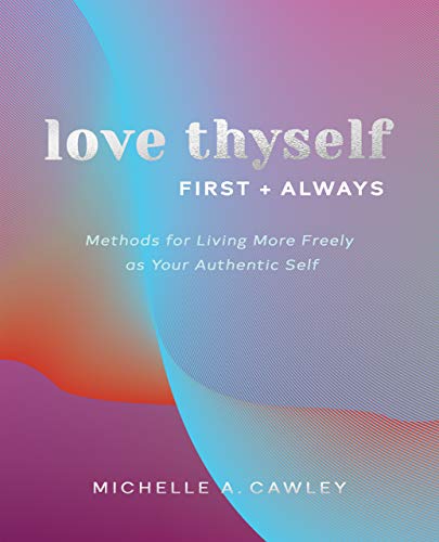 Love Thyself, First + Always on Kindle