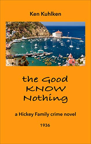 The Good Know Nothing (Hickey Family Crime Novels Book 2) on Kindle