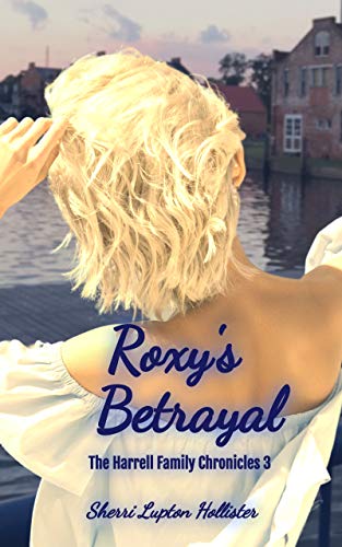 Roxy's Betrayal: The Harrell Family Chronicles on Kindle