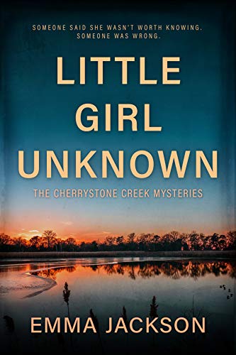 Little Girl Unknown (A Cherrystone Creek Mystery Book 1) on Kindle